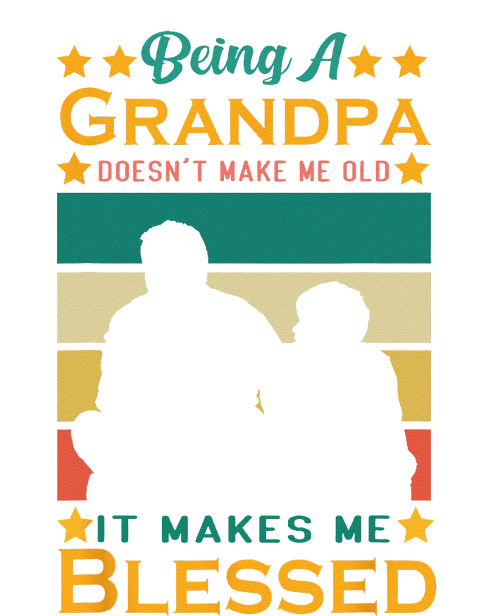 Being A Grandpa Doesn't Make Me Old It Makes Me Blessed Cool T-Shirt