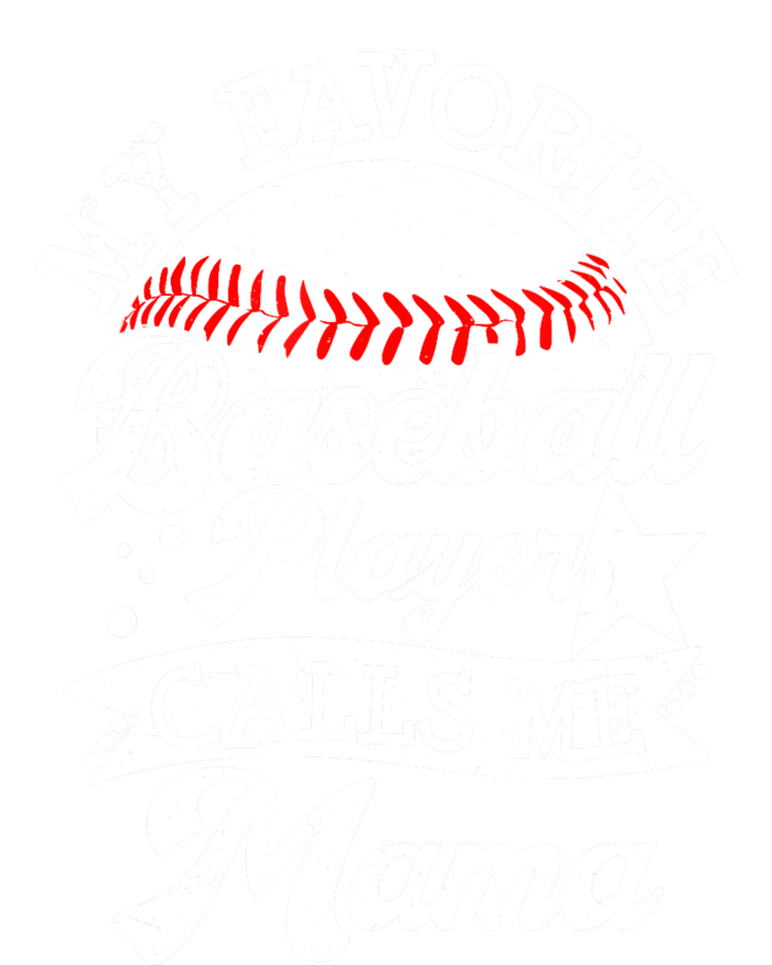 My Favorite Baseball Player Calls Me Mama Baseball Mom T-Shirt