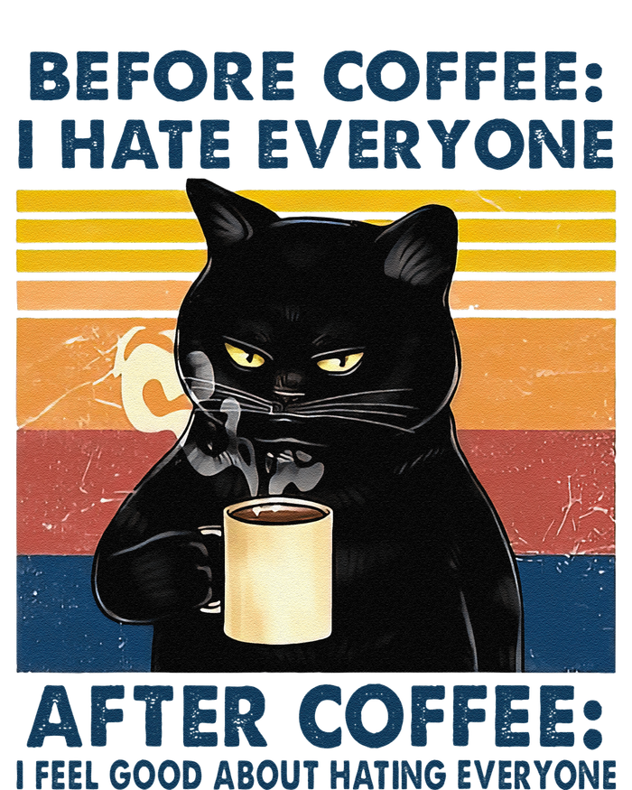 Funny Cat Coffee Before Coffee I Hate Everyone After Coffee T-Shirt