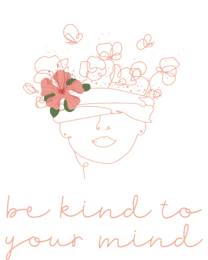 Be Kind To Your Mind Mental Health Matters Awareness Anxiety T-Shirt