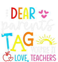 Dear Parents Tag Youre It Love Teacher Rainbow Funny Teacher PosiCharge RacerMesh Polo