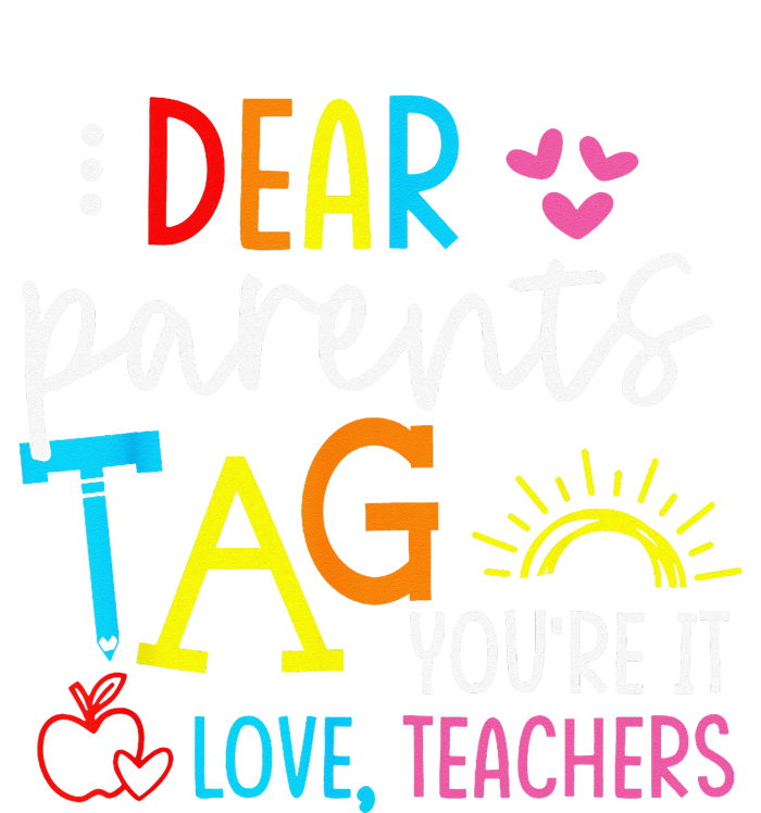 Dear Parents Tag Youre It Love Teacher Rainbow Funny Teacher PosiCharge RacerMesh Polo