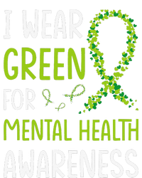 I Wear Green For Mental Health Awareness Month T-Shirt