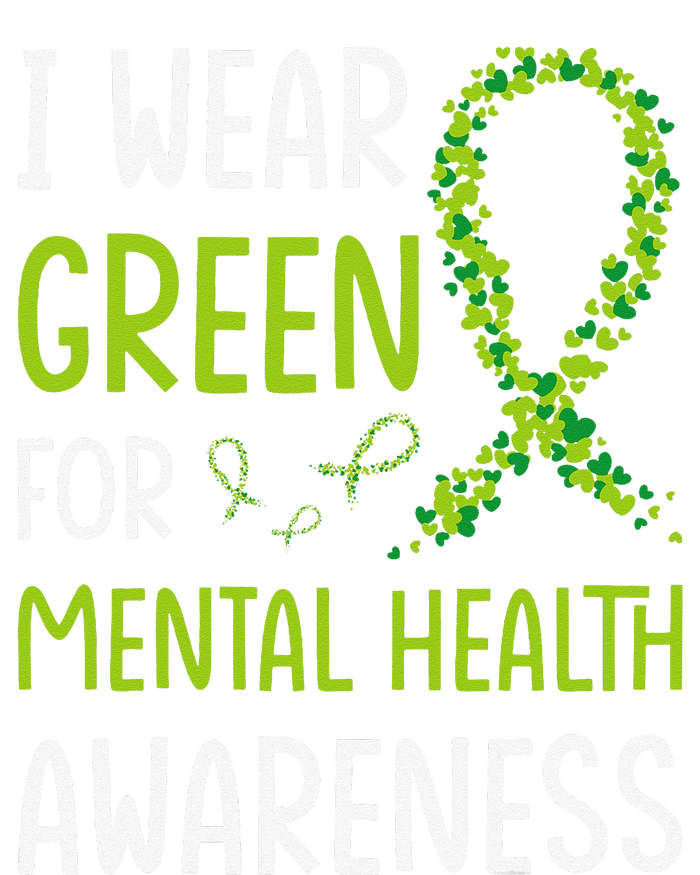 I Wear Green For Mental Health Awareness Month T-Shirt