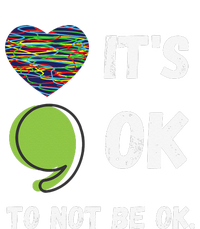 It's Okay To Not Be Okay Mental Health Awareness Depression T-Shirt