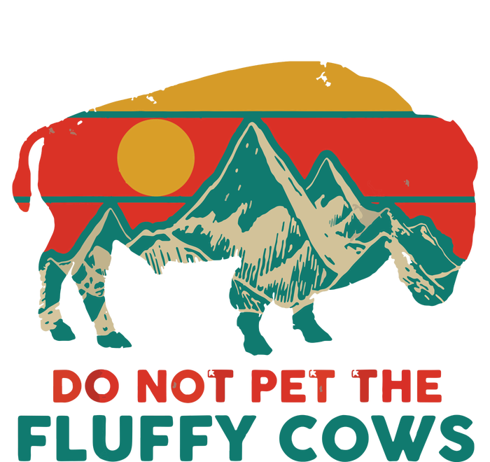 Do Not Pet The Fluffy Cows Funny Bison National Park Gift Tote Bag