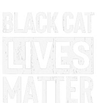 Black Cat Lives Matter Funny Gift T-Shirt