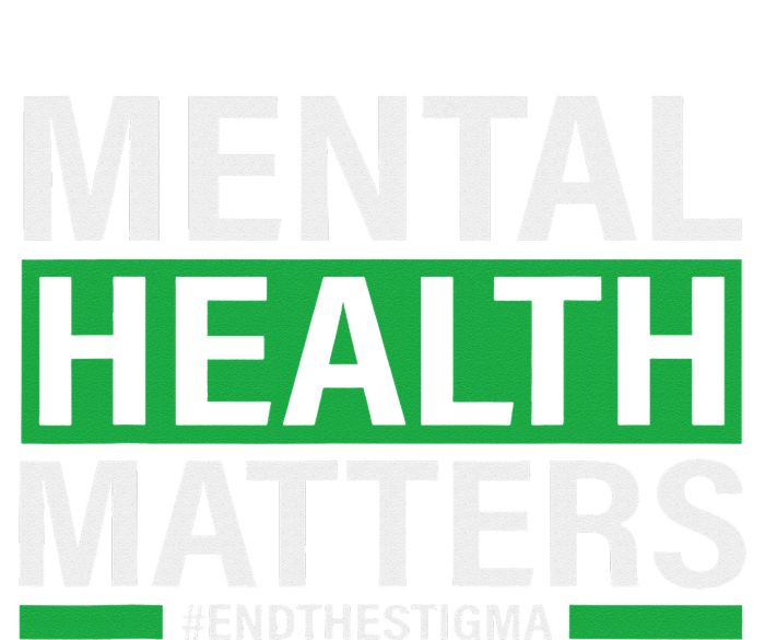 Mental Health Matters End The Stigma Mental Health Awareness T-Shirt