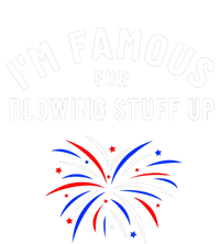 4th Of July Firework Humor Im Famous For Blowing Things Up Tall Hoodie