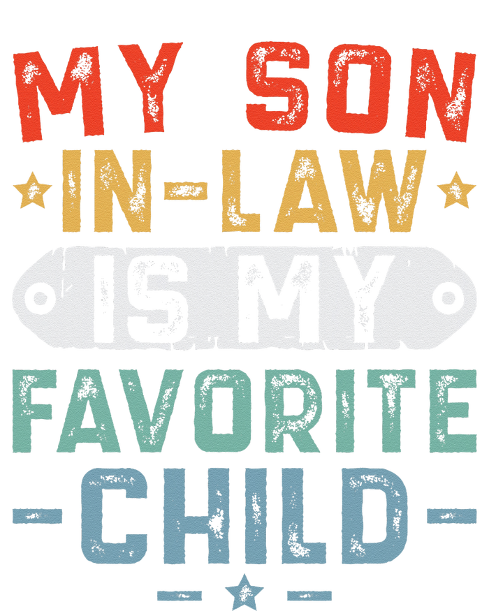 My Son In Law Is My Favorite Child Funny Family Humor Retro T-Shirt