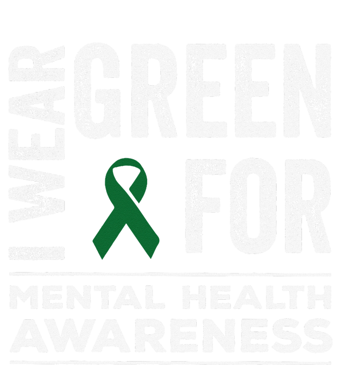 I Wear Green For Mental Health Awareness Month Tie-Dye T-Shirt