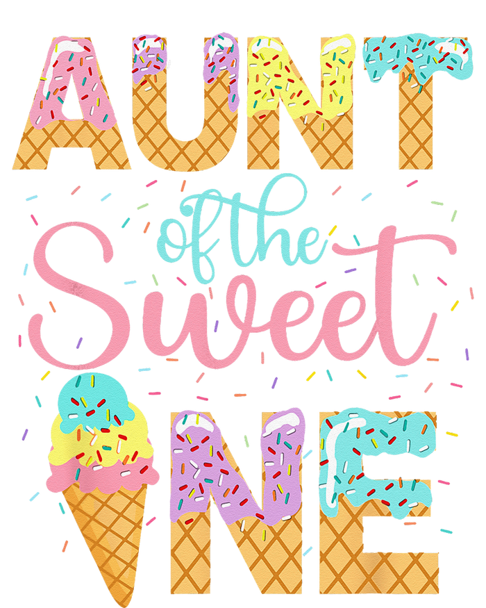 Aunt Of The Sweet One 1st Birthday Ice Cream Lovers T-Shirt