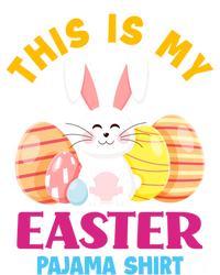 This Is My Easter Pajama Funny Gift Cute Easter Bunny Easter Eggs Gift T-Shirt