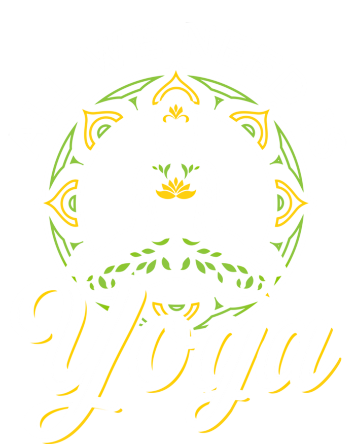 All We Need Is Yoga Workout Fitness Healthy Holistic Health Gift Tie-Dye T-Shirt