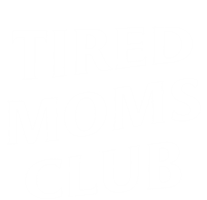 Tired Moms Club Cute Gift Tote Bag