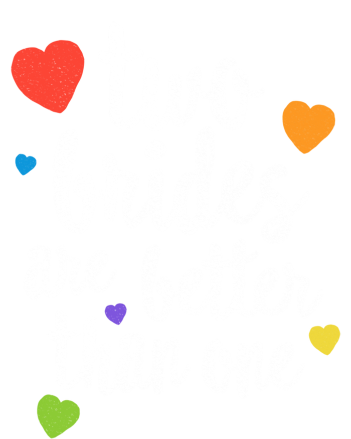 Two Brides Are Better Than One Lesbian Lgbt Mom Pride Equal Great Gift T-Shirt