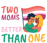 Two Moms Are Better Than One Lgbt Lesbian Couple Pride Month Gift T-Shirt