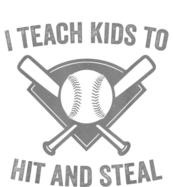 I Teach K Ids To Hit And Steal | Baseball Coach T-Shirt