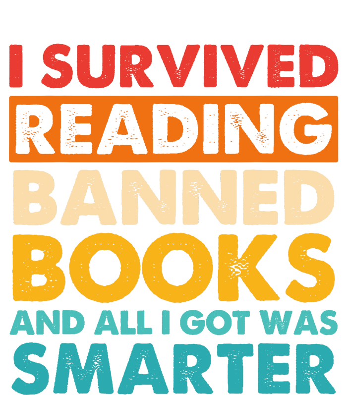 I Survived Reading Banned Books And All I Got Was Smarter T-Shirt