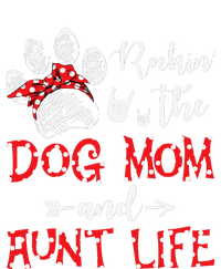 Rockin' The Dog Mom and Aunt Life Dog Lover Mothers Day T-Shirt