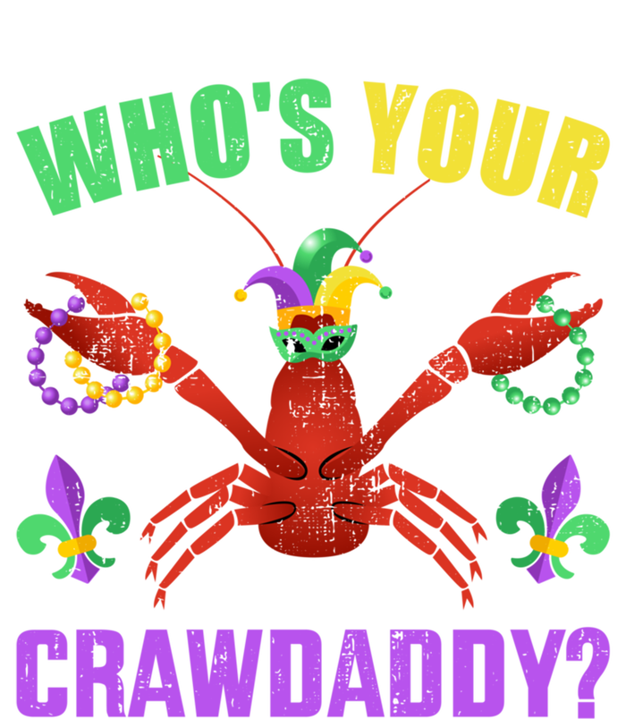 Whos Your Crawdaddy With Beads For Mardi Gras Carnival Great Gift T-Shirt