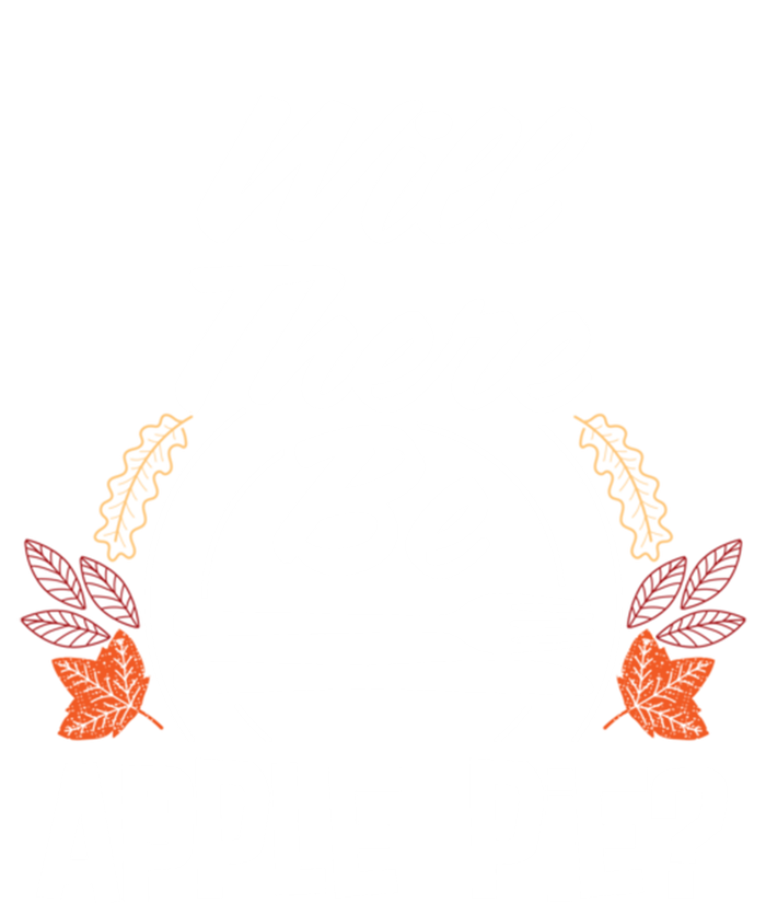 Will There Be Apple Pie Funny Thanksgiving Humor Turkey Day Gift Ladies Long Sleeve Shirt