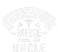 Funny Nurse Uncle My Favorite Nurse Calls Me Uncle T-Shirt