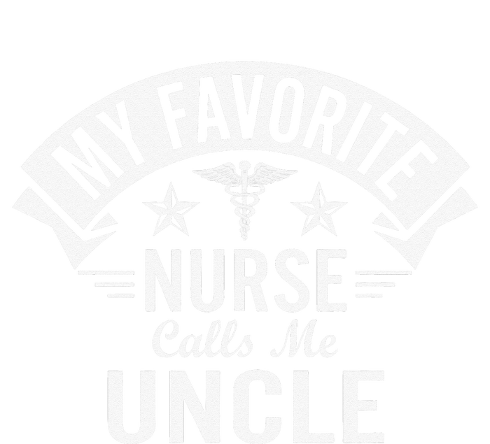 Funny Nurse Uncle My Favorite Nurse Calls Me Uncle T-Shirt