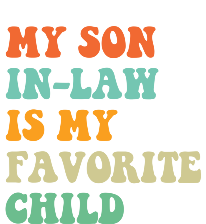 My Son In Law Is My Favorite Child Funny Family Humor Retro T-Shirt