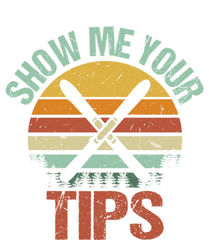 Show Me Your Tips Funny Freestyle Snow Skiing Gift Tie-Dye Long Sleeve Shirt