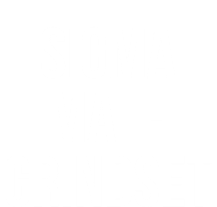 Sigma Male Grindset Mindset Gift T-Shirt