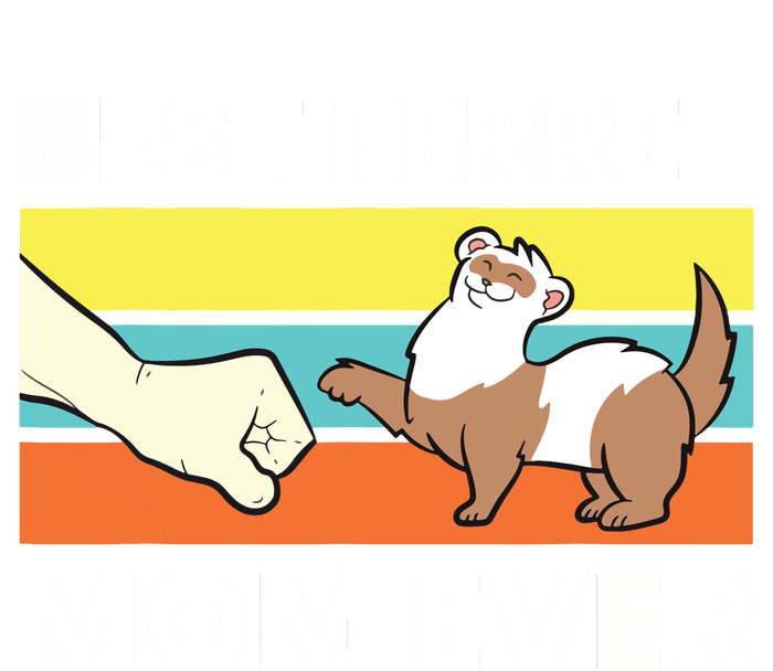 Best Ferret Mom Ever Love Ferret T-Shirt