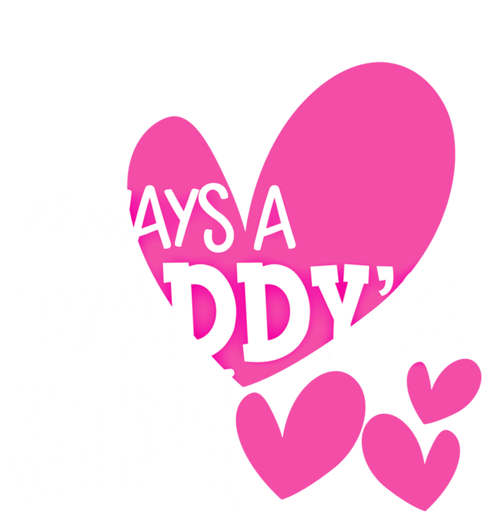 Always A Daddys Gift Daughter Gift T-Shirt