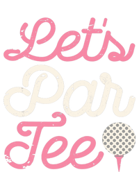 Let's Par Tee Funny Golf Golfer Girl Wo Party Team Performance Fleece Hoodie