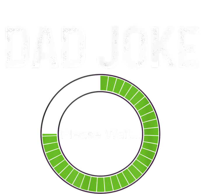 Dad Joke Loading Please Wait Fathers Day Funny Father Humor Gift Tie-Dye T-Shirt