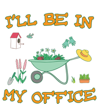 I'll Be In My Office Gardening Funny Gift Premium Hoodie