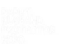 Daddy Husband Protector Hero Cool Gift Funny Fathers Day Funny Gift T-Shirt