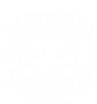 No Pain No Gain Gift Motivational Gym Workout Great Gift T-Shirt