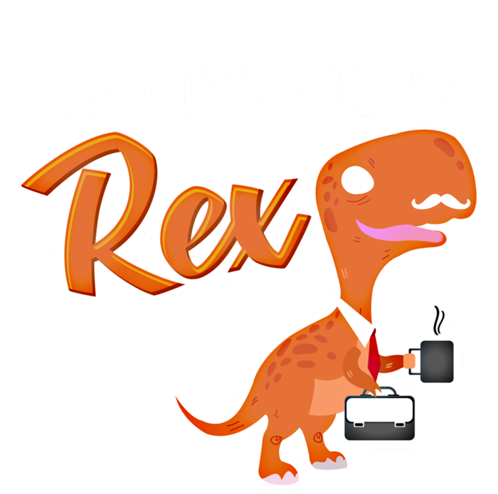 Daddysaurus Rex Dinosaur Daddy Saurus Office Working Dad Gift Tall Sweatshirt