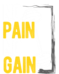 No Pain No Gain Workout Gym Lifting Gift T-Shirt