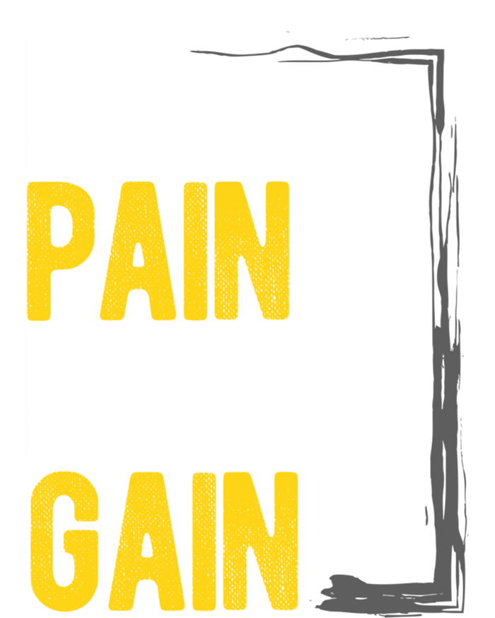 No Pain No Gain Workout Gym Lifting Gift T-Shirt