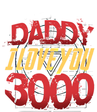 Daddy I Love You Today Fathers Day 3000 Times More Dad Gift T-Shirt