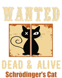 Schroedingers Cat Science Graphic Wanted Dead & Alive Quote T-Shirt