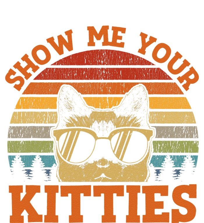 Show Me Your Kitties Funny Cat Lover Vintage Retro Sunset Gift T-Shirt