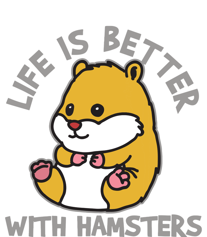 Life Is Better With Hamsters | Hamster Love Gift Idea T-Shirt