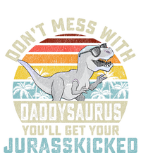 Dont Mess With Daddysaurus Youll Get Jurasskicked Daddy Meaningful Gift Hoodie