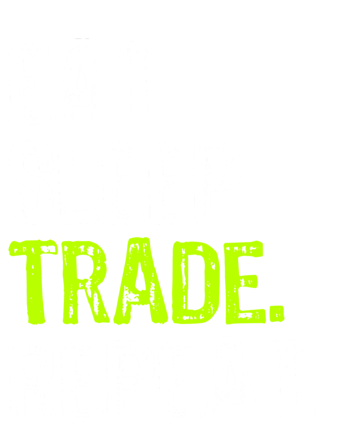 Eat Sleep Trade Repeat Day Stock Trading Trader Funny Gift Hoodie