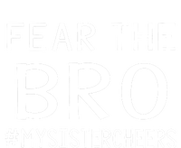 Fear The Bro Mysistercheers Cheerleader Gift Tie-Dye T-Shirt