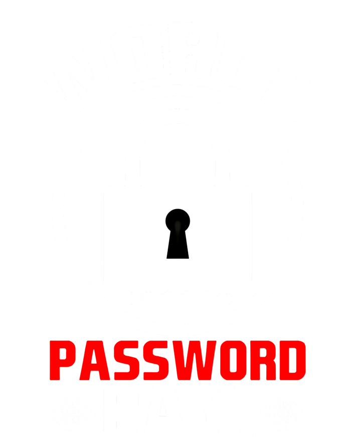 Funny Lock World Password Day! Password Day Funny Gift Sweatshirt Cinch Pack Bag