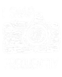 I Snap Frequently Camera Cool Gift Tall Sweatshirt